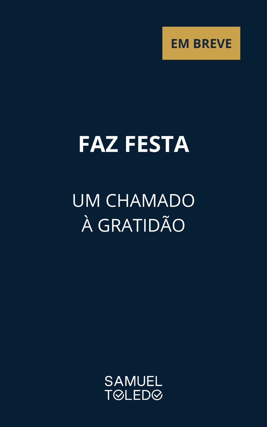 Faz Festa — Um Chamado à Gratidão, em breve